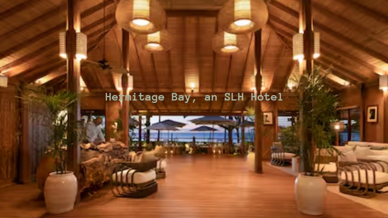 Indulge in Luxury Bliss at SLH Hotel: Hermitage Bay
