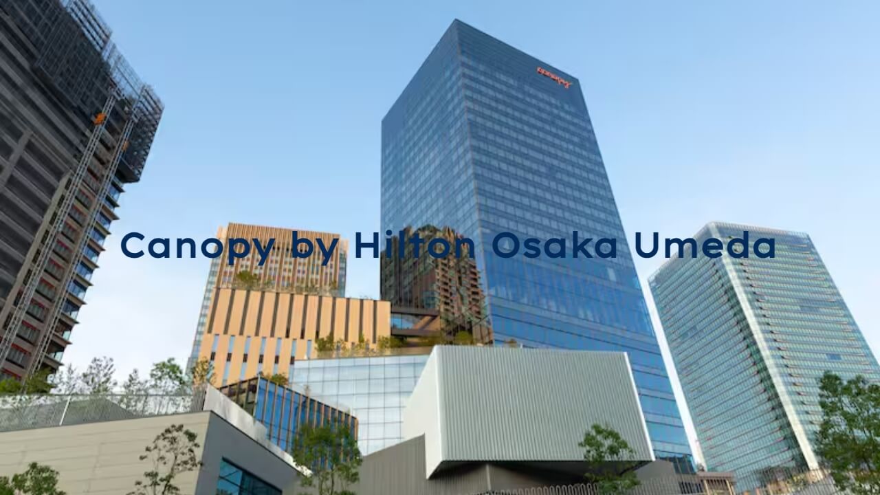 The Hidden Gems of Osaka Umeda: Canopy by Hilton’s Unique Offerings